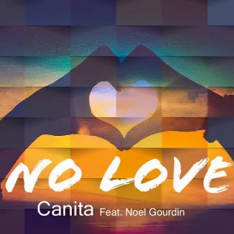 No Love by Canita