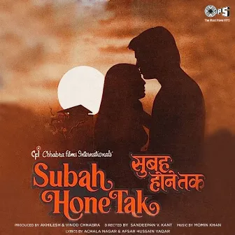 Subah Hone Tak (Original Motion Picture Soundtrack) by Momin Khan