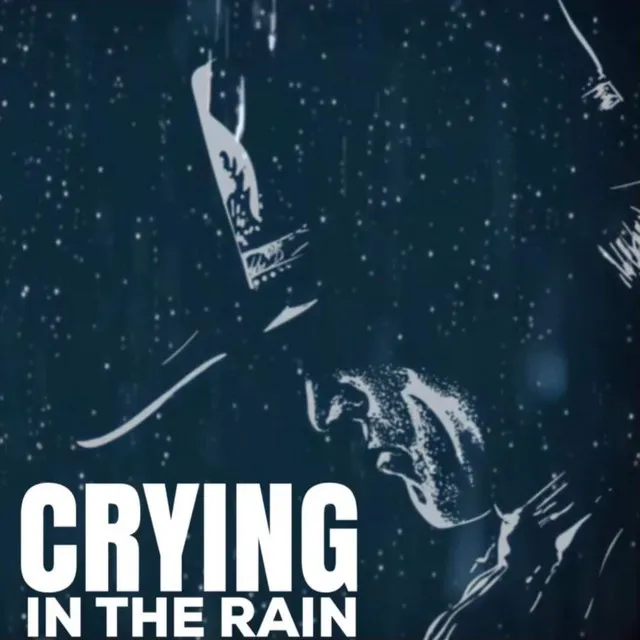 Crying in the Rain