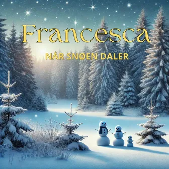 Når Snøen Daler by Francesca