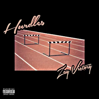 Hurdles by Zay Victory