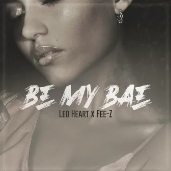 Be My Bae by Feez