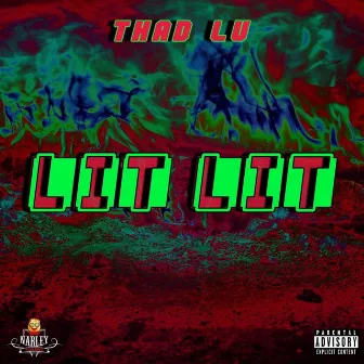 Lit Lit by Thad Lu