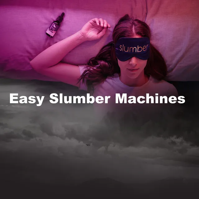 Easy Slumber Machines