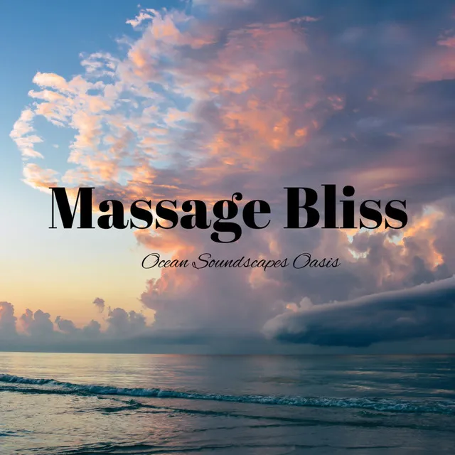 Massage Bliss: Ocean Soundscapes Oasis