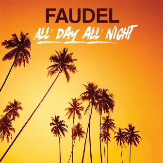 All Day All Night by Faudel