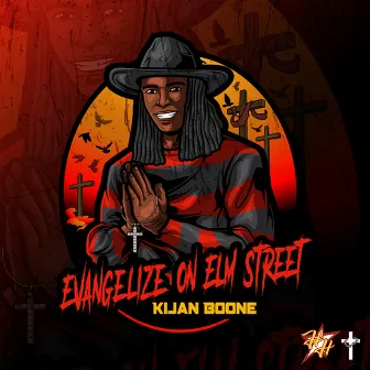 Evangelize on Elm Street by Kijan Boone