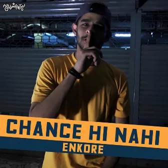 Chance Hi Nahi by Enkore