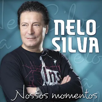 Nossos Momentos by Nelo Silva