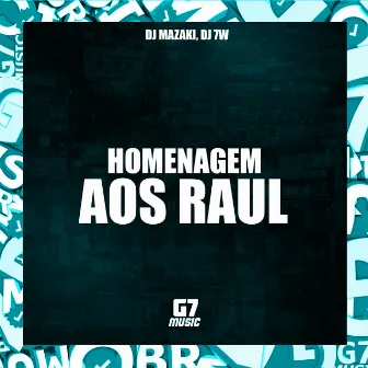 Homenagem aos Raul by DJ MAZAKI