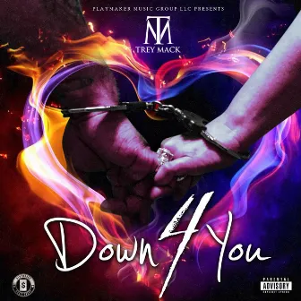 Down 4 You by Trey Mack