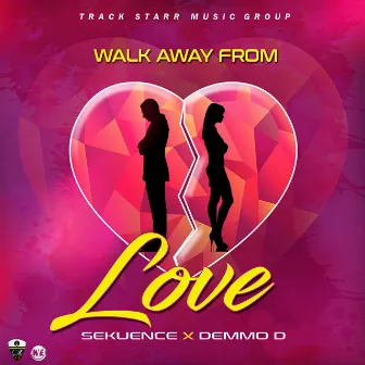 Walk Away from Love by Sekuence