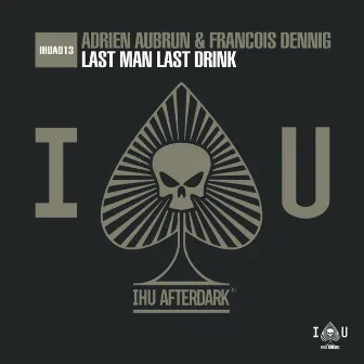 Last Man Last Drink by François Dennig