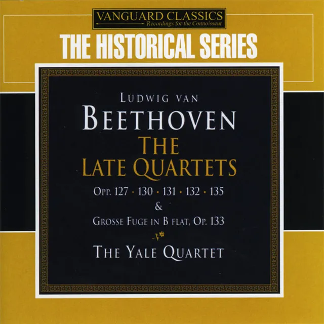 Beethoven: Late String Quartets Op. 127, 130, 131, 132, 135, 133