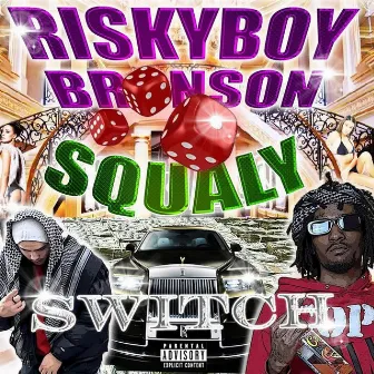 Switch by RiskyBoy Bronson