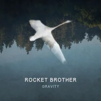 Gravity by Rocket Brother