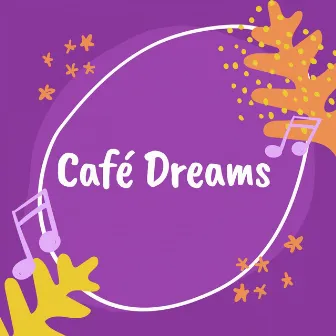 Café Dreams by DDA