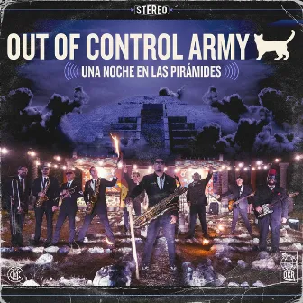 Una Noche en las Pirámides by Out Of Control Army