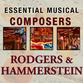 Essential Musical Composers: Rodgers & Hammerstein by Oscar Hammerstein II