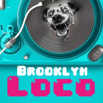 Loco by Brooklyn