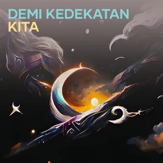 Demi Kedekatan Kita by Nanang