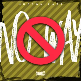 No Way by Hudson East