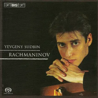 Rachmaninov: Variations On A Theme of Chopin / Piano Sonata No. 2 by Yevgeny Sudbin