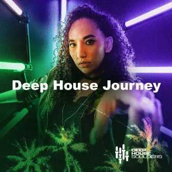 Deep House Journey by Deep House Souldiers