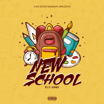 New School by B12 Gang