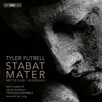 Futrell: Stabat Mater by Tyler Futrell