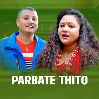 Parbate Thito by 