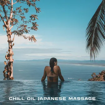 Chill Oil Japanese Massage by Slow Stantion