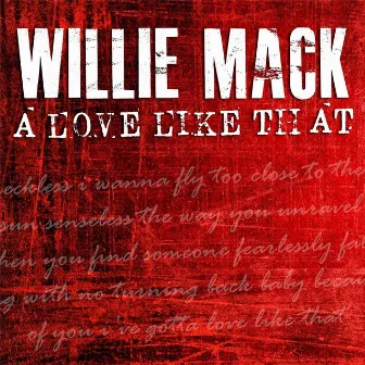 A Love Like That by Willie Mack