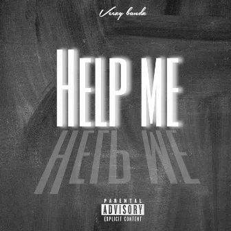 Help Me by Veezy bandz