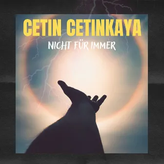 Nicht Für Immer by Cetin Cetinkaya