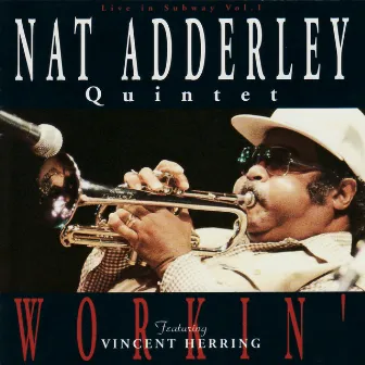 Workin' by Nat Adderley Quintet