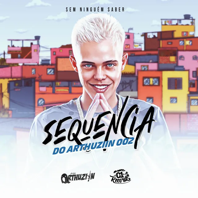 Sequencia do Arthuziin 002 - Sem Ninguem Saber