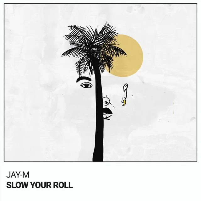 Slow Your Roll