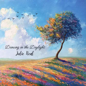 Dancing In The Daylight by Julie Neal