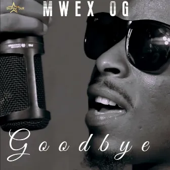 Goodbye by Mwex Og