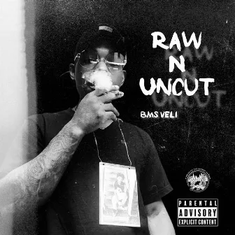 Raw N Uncut by Bms Veli