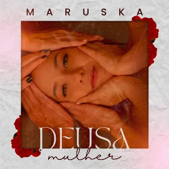 Deusa, Mulher by Maruska