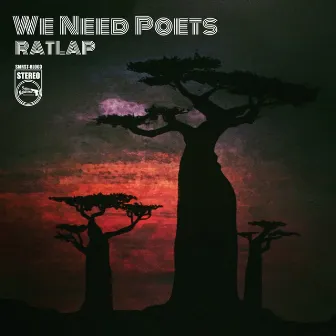 WE NEED POETS by RATLAP