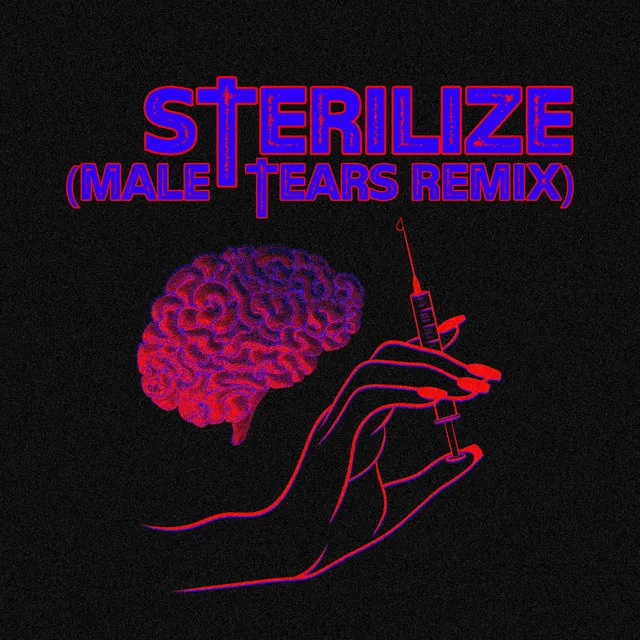 Sterilize - Male Tears Remix