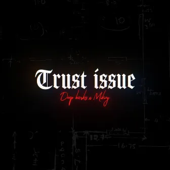 Trust Issue by Mikiey