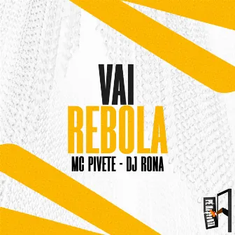 Vai Rebola by MC Pivete