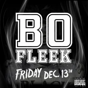 Friday Dec. 13th by Bo Fleek