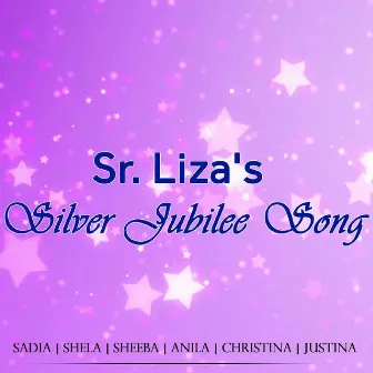 Sr. Liza's Silver Jubilee Song by Sheeba