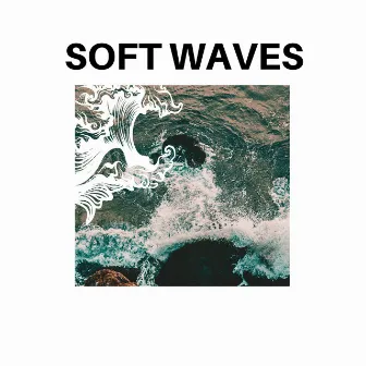 Soft Waves by Calming Waves Ocean Music