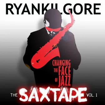 Saxtape by Ryan Kilgore